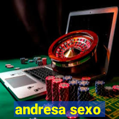 andresa sexo